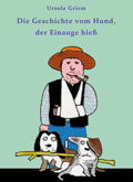 Ursula Griem/Horst Rudolph: „Die Geschichte vom Hund, der Einauge hieß“.  Pellworm Verlag, ISBN 978-3-936017-17-5, 6,90 Euro