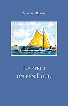 Gerhard Bohde: Kaptein un een Lüüd. Klütenewergeschichten